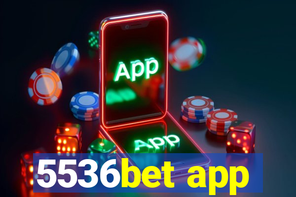 5536bet app